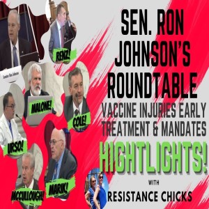 Ron Johnson’s Covid-19: A Second Opinion Highlights- With Resistance Chicks