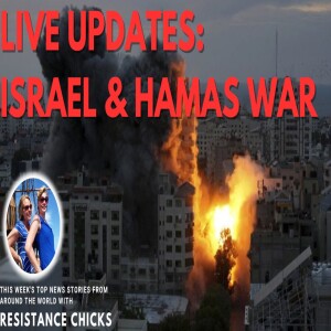 Live Updates: Israel & Hamas War- This Week’s TOP World News Stories 10/8/23