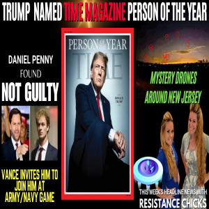 Trump TIME Person of the Year - Mystery Drones - Daniel Penny Joins Trump & Vance Top News 12/13/24