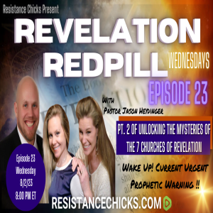REVELATION REDPILL WED EP23 The 7 Churches Cont. WAKE UP! Urgent Prophetic Warning