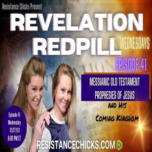 REVELATION REDPILL EP41 Messianic Old Testament Prophesies of Jesus & His Coming Kingdom