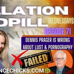 Revelation Redpill EP 71: Dennis Prager is WRONG About Lust & Pornography