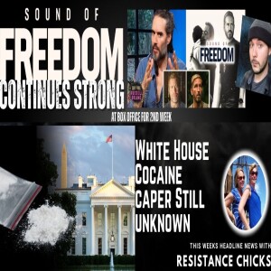 Sound of Freedom Continues Strong; White House Cocaine; Wray on Capitol Hill Headline News 7/14/23
