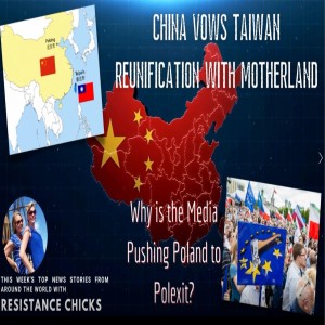 China Vows Taiwan Reunification w/ ”Motherland”; Media Pushes POLExit??? 10/10/21