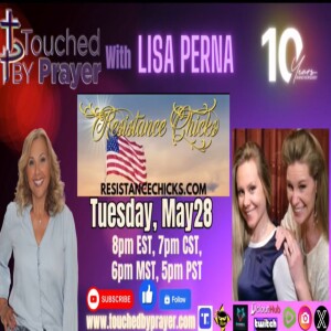 Resistance Chicks on Touched By Prayer with Lisa Perna