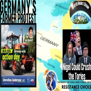 All Eyes on Germany’s Farmer Protest! Nigel to Take on the Tories: World News 1/7/24