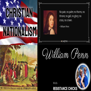 America’s Christian Foundation: William Penn Pt. 1... Christian Nationalism Series