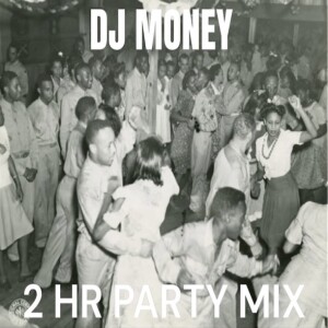 (Guest) DJ Money (Explicit)- 2HR Party Mix