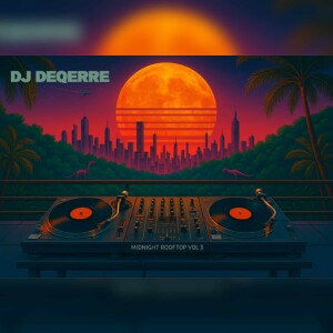 (Guest) DJ Deqerre (Clean) Midnight Rooftop Vol. 3
