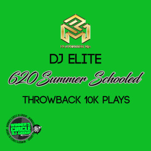 DJ Elite (Explicit) 620 Summer Schooled