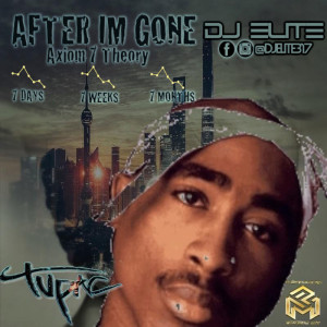 DJ Elite (Explicit) 2Pac After I'm Gone