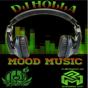 DJ Holla (Explicit) Mood Music