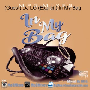 (Guest) DJ LG (Explicit) In My Bag