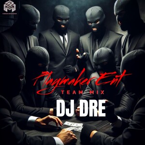 DJ Dre (Explicit)- Team Mix