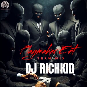 DJ Richkid (Explicit)- Team Mix