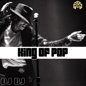 DJ BJ (Clean) King of Pop