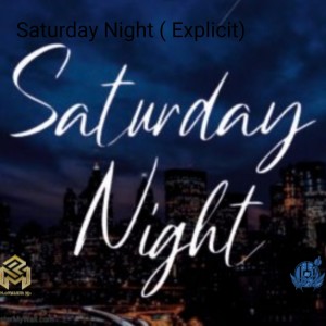 Saturday Night (Explicit)