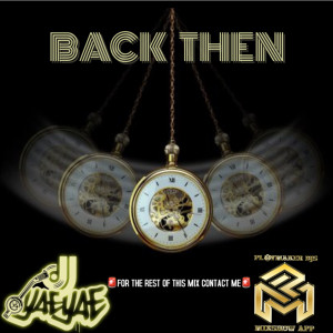 DJ Yae Yae (Explicit)- Back Then