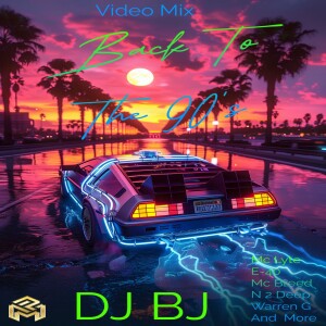 DJ BJ (Explicit)- Back To The 90's