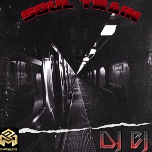 DJ BJ(Explicit)- Soul Train