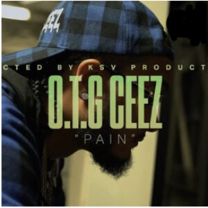 O.T.G Ceez (Explicit) Pain