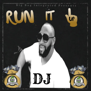 BBI DJ (Explicit)- Run It Up