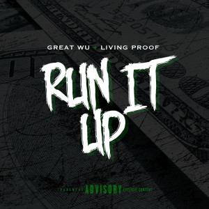 Great Wu ft Livin Proof- Run it Up