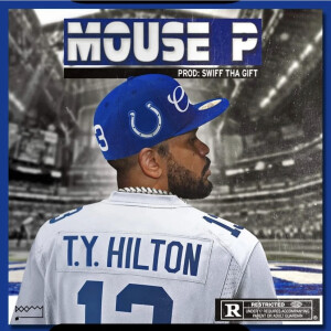 Mouse P (Explicit)- TY Hilton