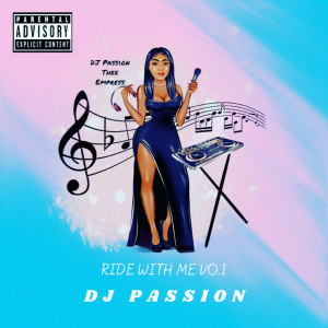 (Guest) DJ PassionThee Empress(Explicit)- Ride Wit Me Vol.1