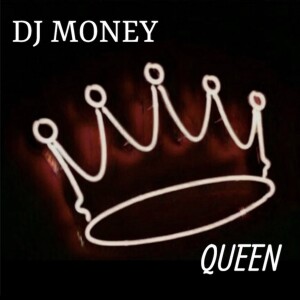 DJ Money (Explicit)- Queen