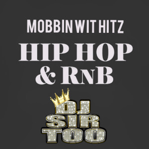 (Special Guest) DJ Sirtoo (Explicit) Mobbin Wit Hits