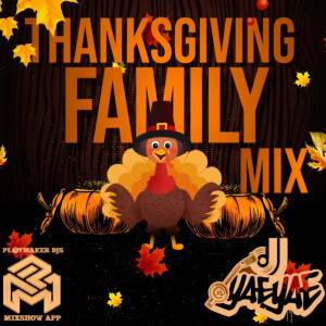 DJ Yae Yae (Explicit)- Thanksgiving Family Mix