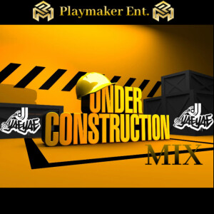 DJ Yae Yae (Explicit)- Under Construction (Practice)