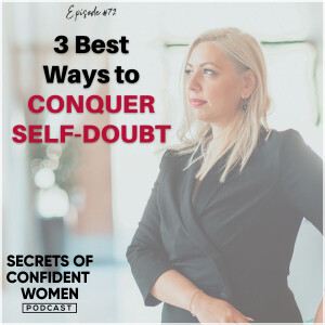 3 Best Ways to Conquer Self-Doubt
