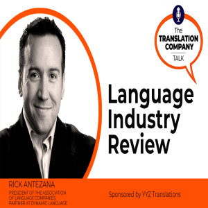 S01E11: Language Industry Review with Rick Antezana