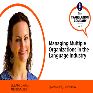 S01E15: Leading Multiple Organizations in the Language Industry
