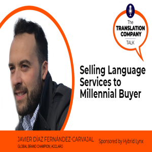 S01E24: Selling Languages Services to Millennial Buyer