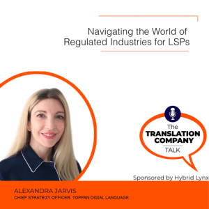 S02E18: Navigating the World of Regulated Industries for LSPs