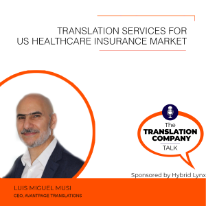 S03E17: Translation Services for US Healthcare Insurance Market