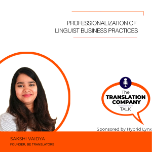 S05E10: Professionalization of Linguist Business Practices