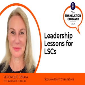 S01E07: Leadership Lessons for Language Services Companies