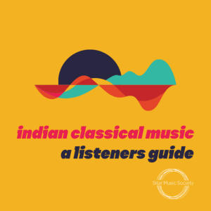Indian Classical Music - A Listener’s Guide