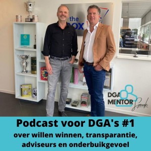 Podcast voor DGA's #1 Cor Spronk in gesprek met Tony Veer - over management buy out, willen winnen, transparantie, adviseurs en onderbuikgevoel