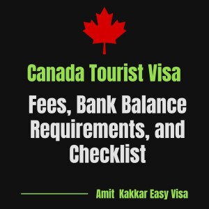 Canada Tourist Visa: Fees, Bank Balance Requirements, and Checklist for Indian Visitors