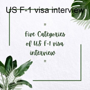 Five Categories of US F-1 visa interview