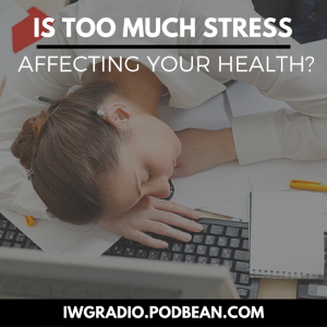 Is too much stress affecting your health?