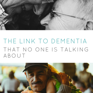 The Link to Dementia that No One is Talking About