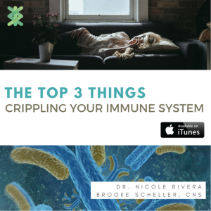 The Top 3 Things Crippling Your Immune System