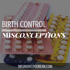 Birth Control Mis-Conceptions