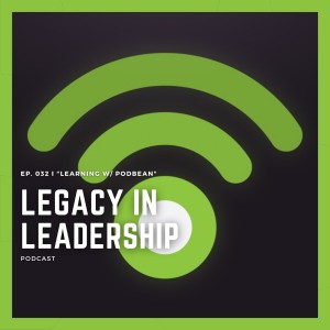 Episode 032 I "Learning w/ Podbean"